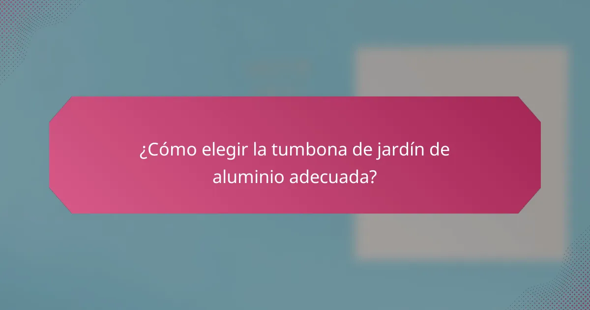 ¿Cómo elegir la tumbona de jardín de aluminio adecuada?