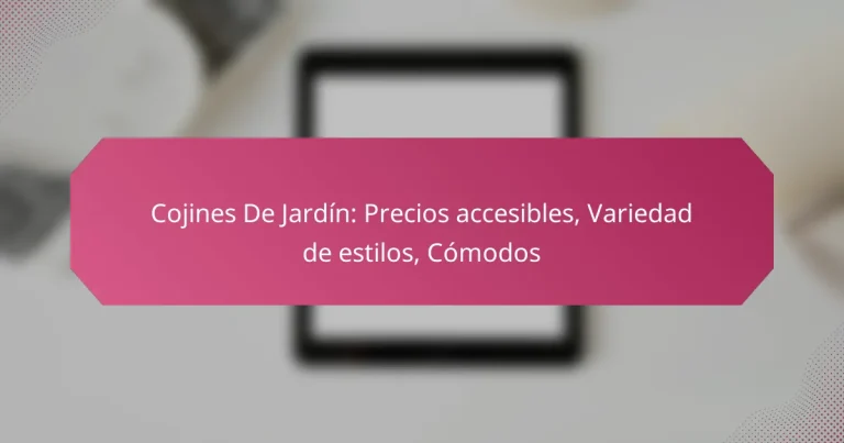 Cojines De Jardín: Precios accesibles, Variedad de estilos, Cómodos