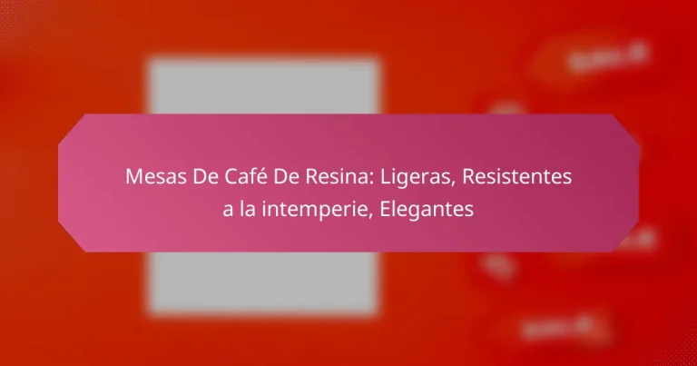 Mesas De Café De Resina: Ligeras, Resistentes a la intemperie, Elegantes